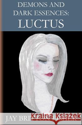 Demons and Dark Essences: Luctus