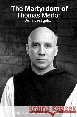 The Martyrdom of Thomas Merton: An Investigation