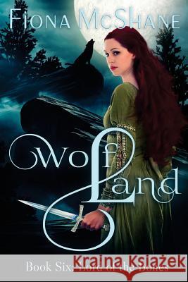 Wolf Land Book Six: Lord of the Bones