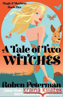 A Tale of Two Witches: Magic and Mayhem Book 5