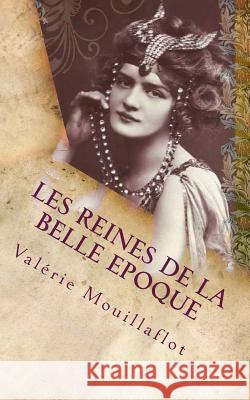 Les reines de la Belle Epoque: la fabuleuse épopée de Liane et Caroline