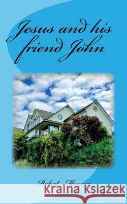 Jesus and His Friendjohn