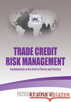 Trade Credit Risk Management: Fundamentals of the Craft in Theory and Practice