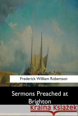 Sermons Preached at Brighton