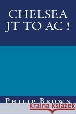 Chelsea JT To AC
