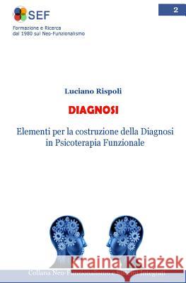 Diagnosi: Elementi per la costruzione della diagnosi in Psicoterapia Funzionale