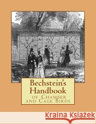 Bechstein's Handbook of Chamber and Cage Birds