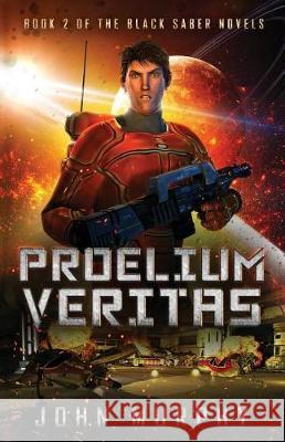 Proelium Veritas: Book 2 of the Black Saber Novels