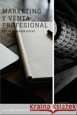 Marketing Y Venta Profesional: Ser Un Vendedor Eficaz