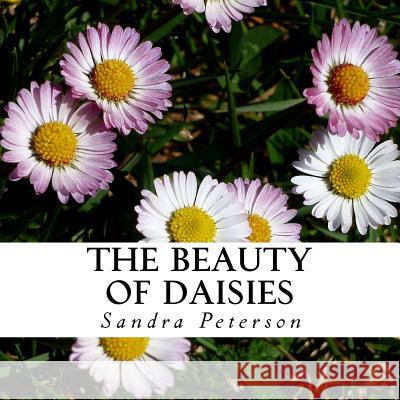 The Beauty of Daisies: A text-free book for Seniors and Alzheimer's patients