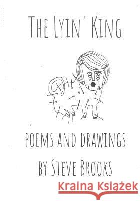 The Lyin' King: Poems and Drawings