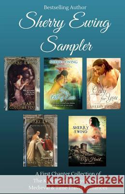 Sherry Ewing Sampler of Books: A Medieval & Time Travel First Chapter Collection