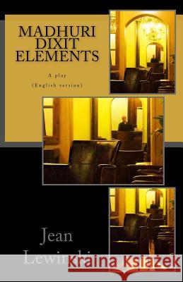 Madhuri Dixit Elements: A Play