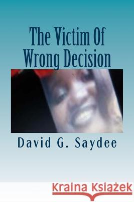 The Victim Of Wrong Decision