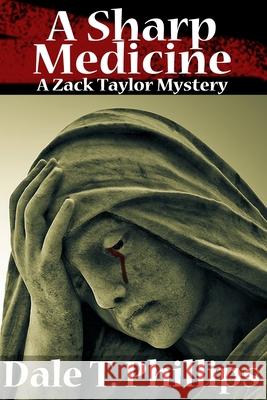 A Sharp Medicine: A Zack Taylor Mystery