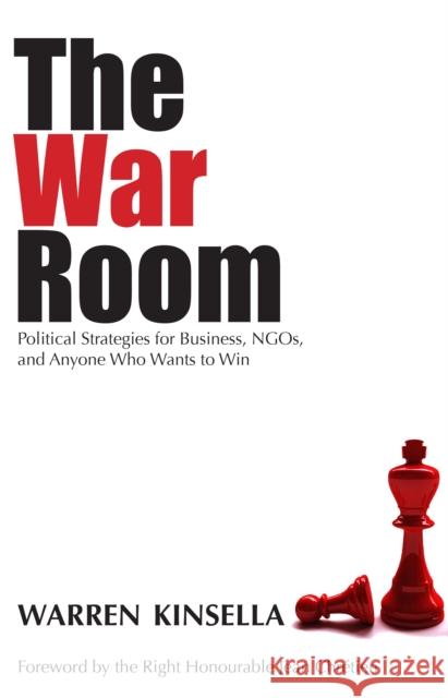 The War Room: Political Strategies for Business, NGOs, and Anyone Who Wants to Win