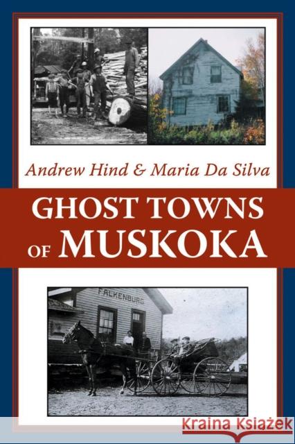 Ghost Towns of Muskoka