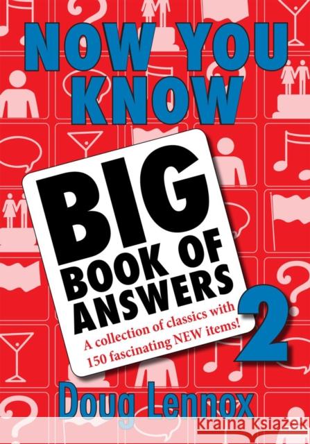 Now You Know Big Book of Answers 2: A Collection of Classics with 150 Fascinating New Items!