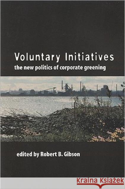 Voluntary Initiatives: The New Politics of Corporate Greening