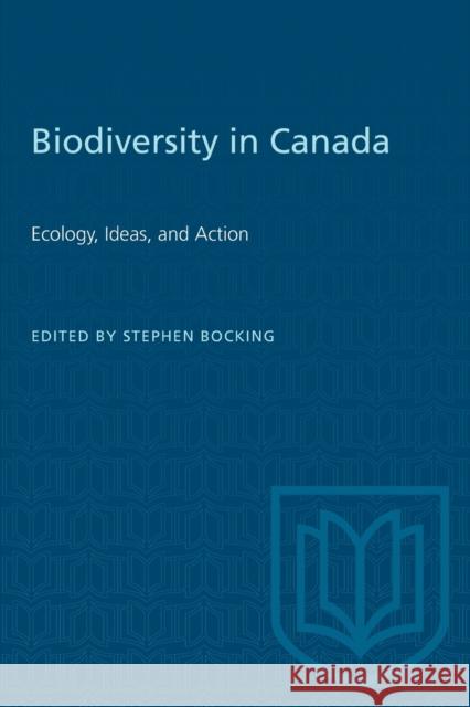 Biodiversity in Canada: Ecology, Ideas, and Action