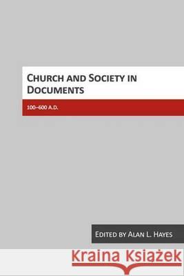 Church and Society in Documents, 100-600 Ad