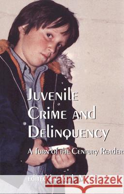 Juvenile Crime and Delinquency : A Turn of the Century Reader