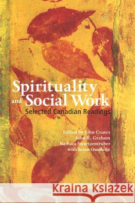 Spirituality and Social Work : Selected Canadian Readings