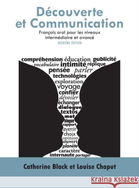 Decouverte Et Communication:: Francais Oral Pour Les Niveaux Intermediaire Et Avance