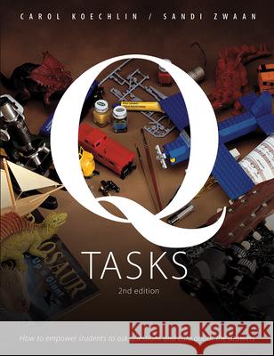 Q-Tasks: How To Empower Students To Ask Questions and Care About the Answers