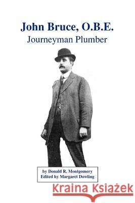 John Bruce, O.B.E. Journeyman Plumber