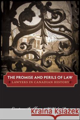 The Promise and Perils of Law: Lawyers in Canadian History