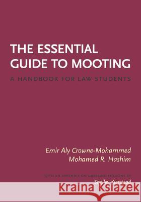 The Essential Guide to Mooting: A Handbook for Law Students