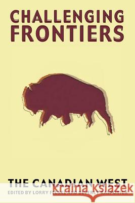Challenging Frontiers: The Canadian West