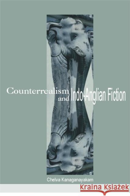 Counterrealism and Indo-Anglian Fiction