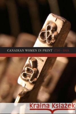 Canadian Women in Print, 1750a 1918