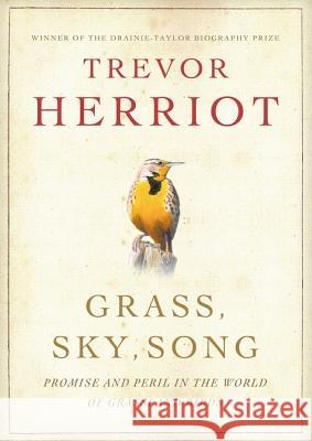 Grass, Sky, Song: Promise and Peril in World of Grassland Birds