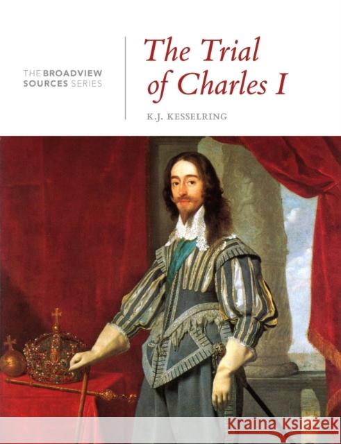 The Trial of Charles I: A History in Documents: (From the Broadview Sources Series)