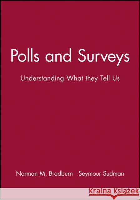 Polls and Surveys: Understanding What They Tell Us