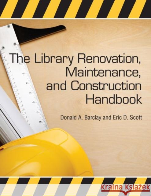 the library renovation, maintenance, and construction handbook 