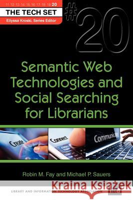 Semantic Web Technologies and Social Searching for Librarians