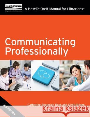 Communicating Professionally: A How-To-Do-It Manual for Librarians