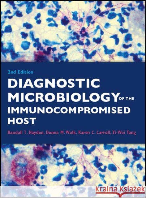 Diagnostic Microbiology of the Immunocompromised Host