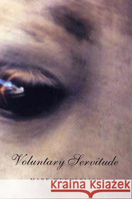 Voluntary Servitude: Poems