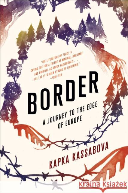 Border: A Journey to the Edge of Europe