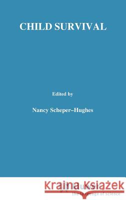 Child Survival: Anthropological Perspectives on the Treatment and Maltreatment of Children