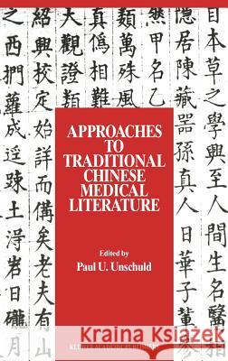 Approaches to Traditional Chinese Medical Literature: Proceedings of an International Symposium on Translation Methodologies and Terminologies