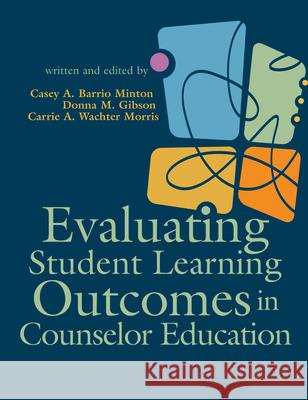Evaluating Student Learning Outcomes in Counselor Education