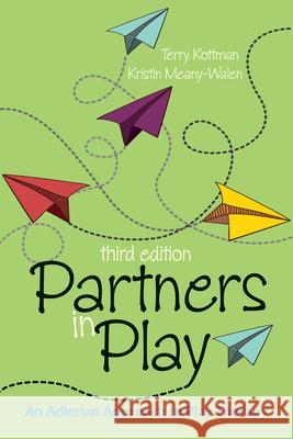 Partners in Play: An Adlerian Approach to Play Therapy