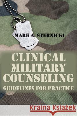 Clinical Military Counseling: Guidelines for Practice