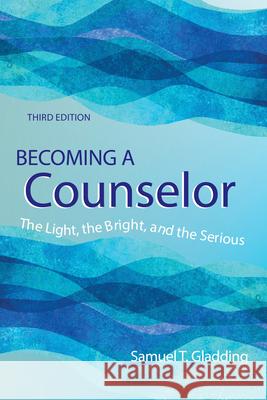 Becoming a Counselor: The Light, the Bright and the Serious
